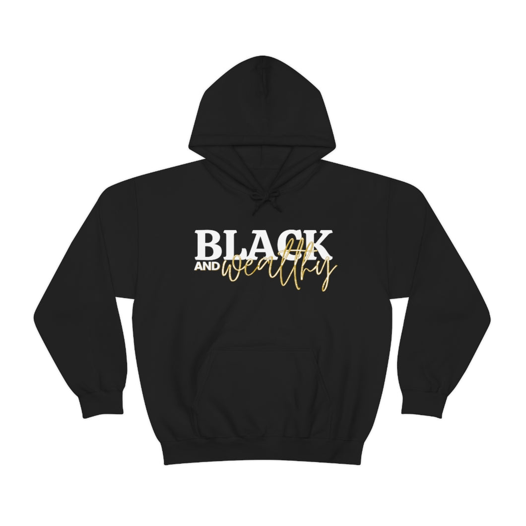 Black & Wealthy Hooded Sweatshirt (Black)
