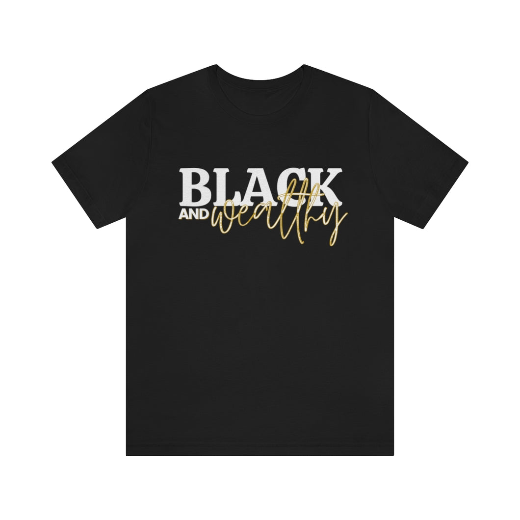Black & Wealthy Short Sleeve Tee (Black)